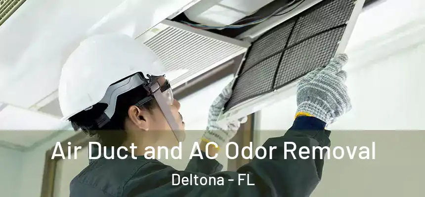Air Duct and AC Odor Removal Deltona - FL