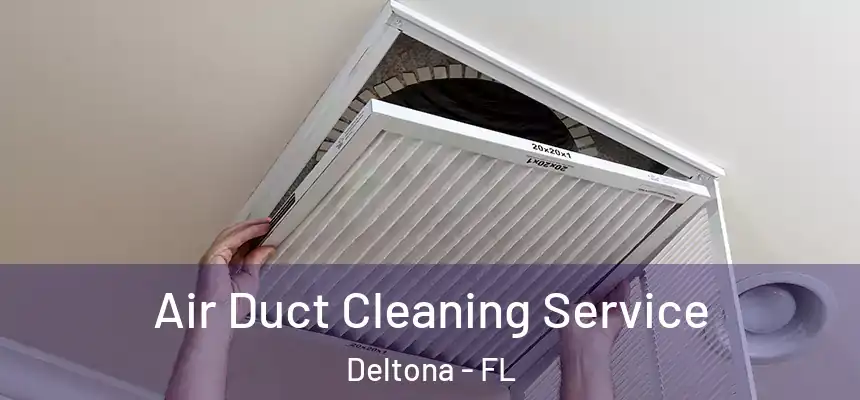 Air Duct Cleaning Service Deltona - FL