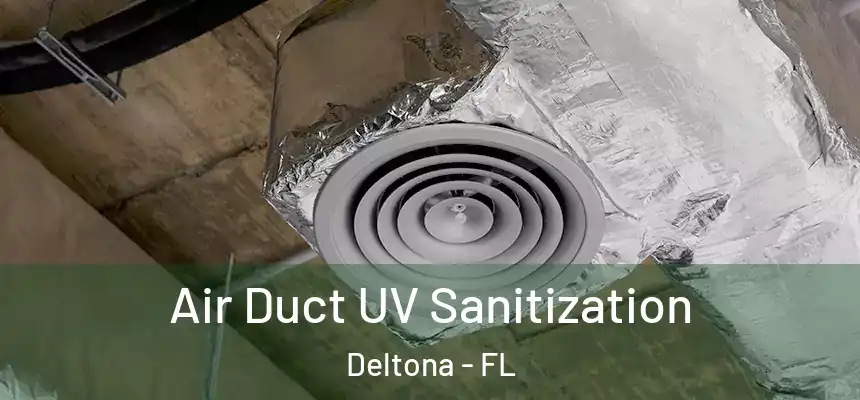 Air Duct UV Sanitization Deltona - FL