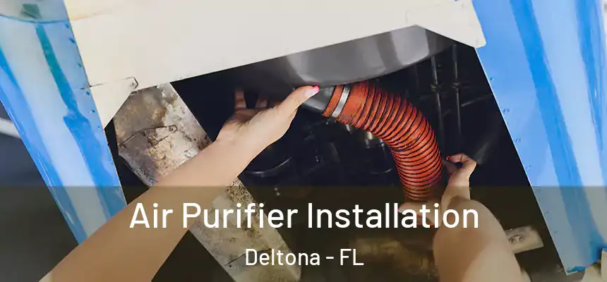 Air Purifier Installation Deltona - FL