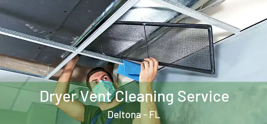 Dryer Vent Cleaning Service Deltona - FL