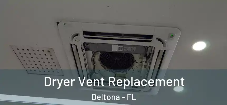 Dryer Vent Replacement Deltona - FL