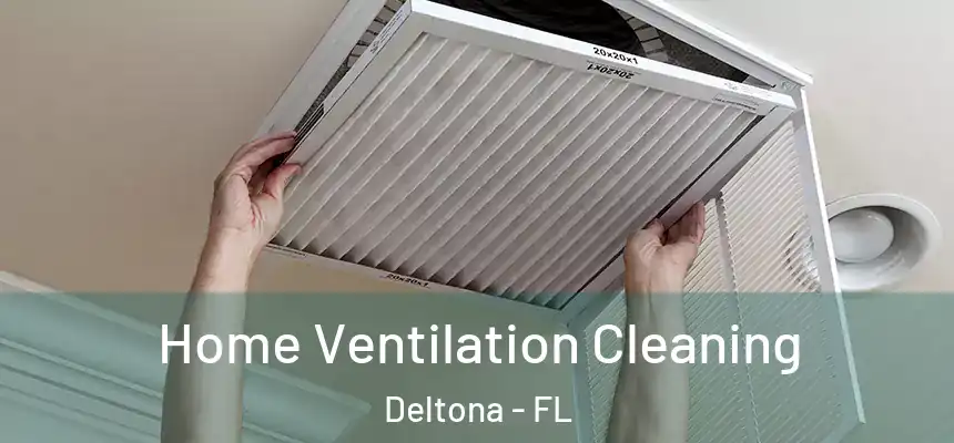 Home Ventilation Cleaning Deltona - FL