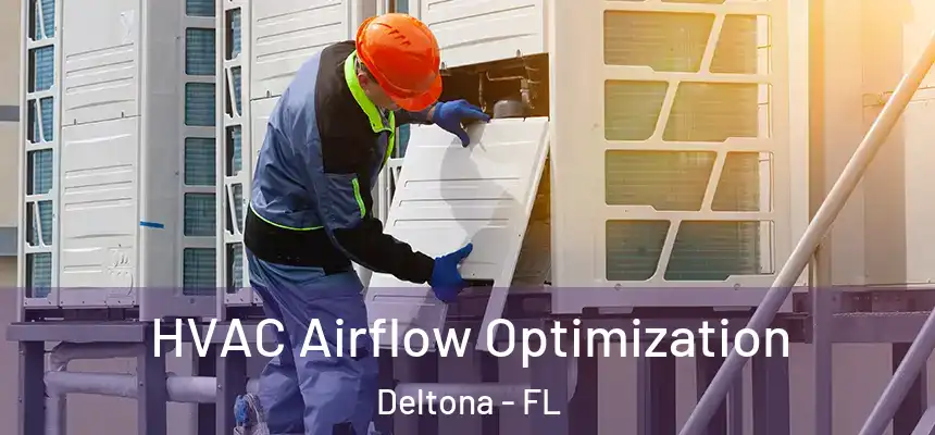 HVAC Airflow Optimization Deltona - FL