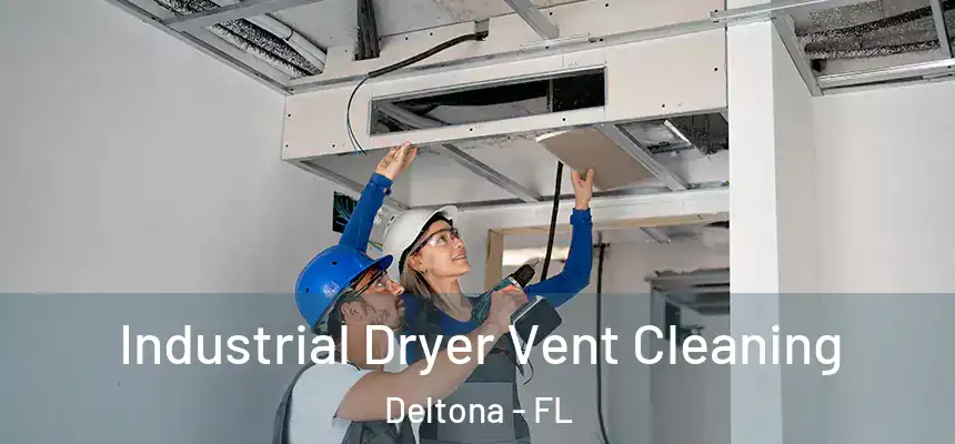 Industrial Dryer Vent Cleaning Deltona - FL