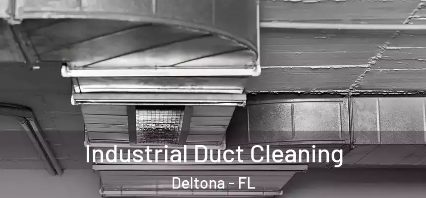 Industrial Duct Cleaning Deltona - FL
