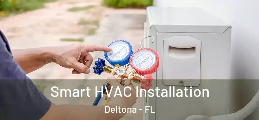 Smart HVAC Installation Deltona - FL