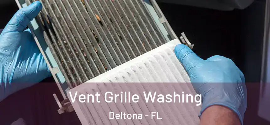 Vent Grille Washing Deltona - FL